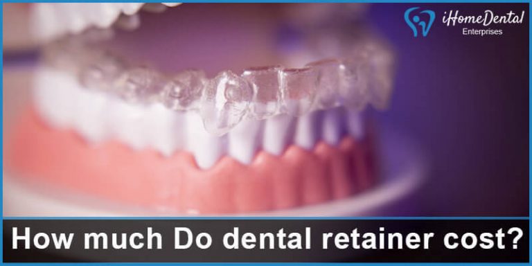 HOW MUCH DO DENTAL RETAINERS COST IHome Dental