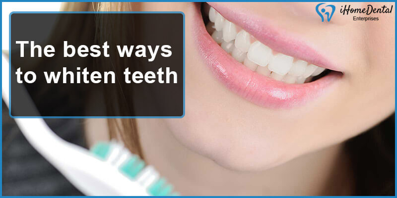 the best ways to whiten teeth