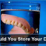 How Should You Store Your Dentures