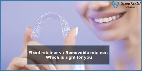 FIXED RETAINER VS REMOVABLE RETAINER: WHICH IS RIGHT FOR YOU? - iHome ...